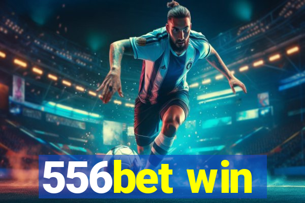 556bet win